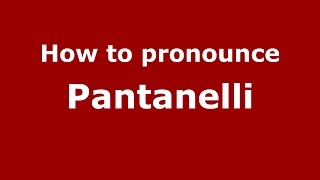 How to pronounce Pantanelli