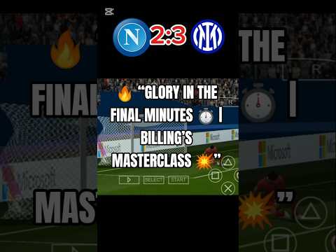 “Napoli vs Inter Milan Epic Italian Derby 🔥|eFootball 2025/26 PPSSPP Gameplay|Full Match Highlights”