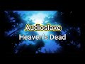 Audioslave - Heaven's Dead (Sub Español)