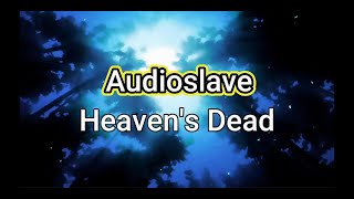 Audioslave - Heaven&#39;s Dead (Sub Español)