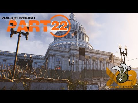 THE DIVISION 2 Walkthrough Gameplay Part 22 - STORMING THE CAPITOL (REACHING THE ENDGAME)