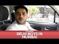 FilterCopy | Delhi Boys in Mumbai | Ft. Sundeep Sharma, Dhruv Sehgal