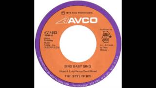 Stylistics – “Sing Baby Sing” (Avco) 1975