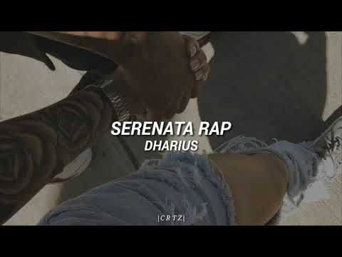 Dharius // Serenata Rap (letra) ♡