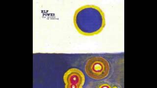 Elf Power - the sun is forever