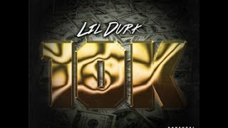 Lil Durk - 10K *NEW*♫
