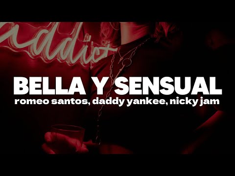 Romeo Santos, Daddy Yankee, Nicky Jam - Bella y Sensual | Letra