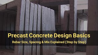 Precast Concrete Design Basics – Rebar Size, Spacing & Mix Explained (Step by St