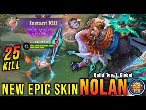 25 Kills!! Spectral Strider Nolan New EPIC Skin!! - Build Top 1 Global Nolan ~ MLBB