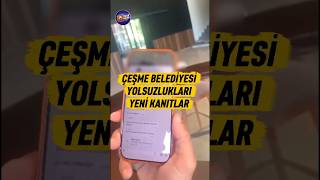 ÇEŞME BELEDİYESİ YOLSUZLUKLARI