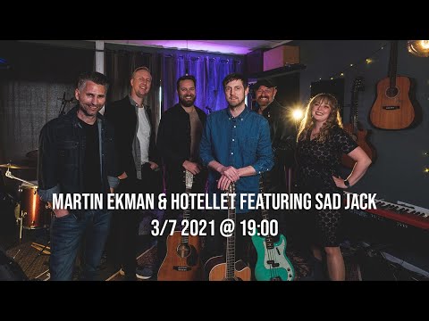 Martin Ekman & Hotellet featuring Sad Jack Live stream