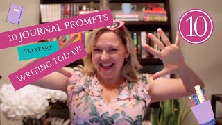 10 WRITING PROMPTS to get started Journaling TODAY!