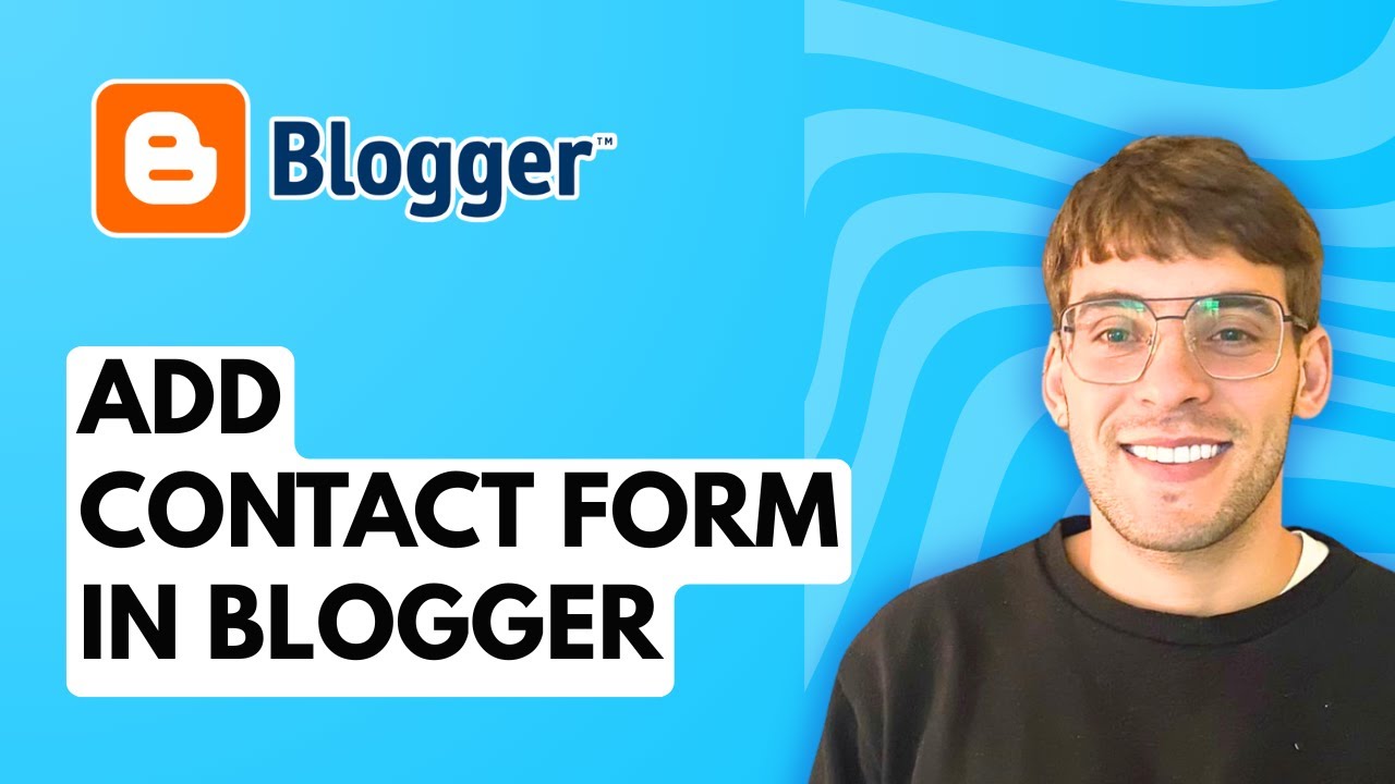 How to Add a Contact Form in Blogger [2026 Full Guide]