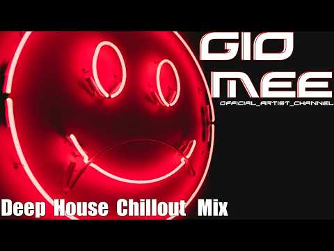 Deep Chill Music Mix #4 / Deep Disco Records / Mixed By Gio Mee