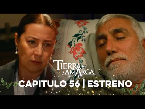 Tierra Amarga - Estreno 56