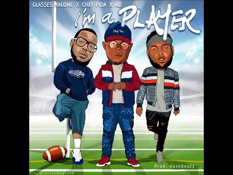 Chef Pida - "Im A Playa" ft. AD & Glasses Malone (Produced by Duse Beatz)