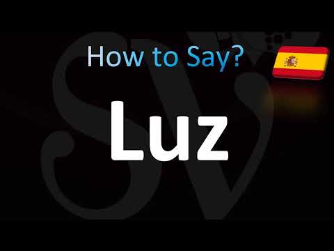 How to Pronounce Luz (Spanish)