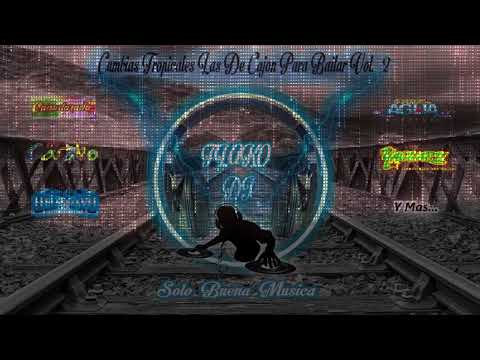 Cumbias Tropicales 2023 Las De Cajon Para Bailar Vol. 2