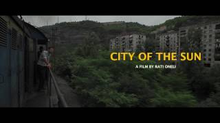 goEast Filmfestival – Trailer CITY OF THE SUN (Rati Oneli)