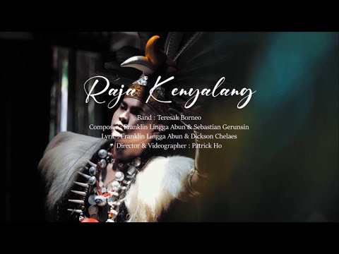 TERESAK BORNEO - Raja Kenyalang (Official Music Video)