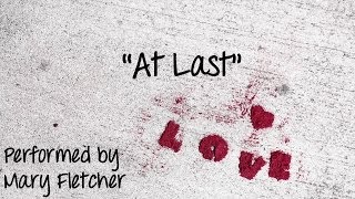Mary Fletcher- At Last (Valentine's Day 2014)