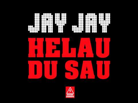 JayJay - Helau du Sau