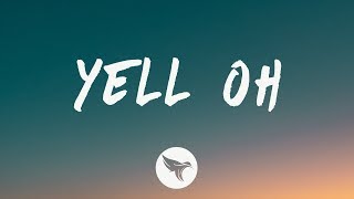 Trippie Redd - Yell Oh (Lyrics) Feat. Young Thug