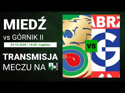 [BETCLIC III LIGA] Miedź II Legnica - Górnik II Zabrze | 14 kolejka