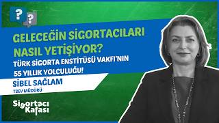 Sigortacı Kafası | Geleceğin Sigortacıları Nasıl Yetişiyor? TSEV'in 55 Yıllık Yo