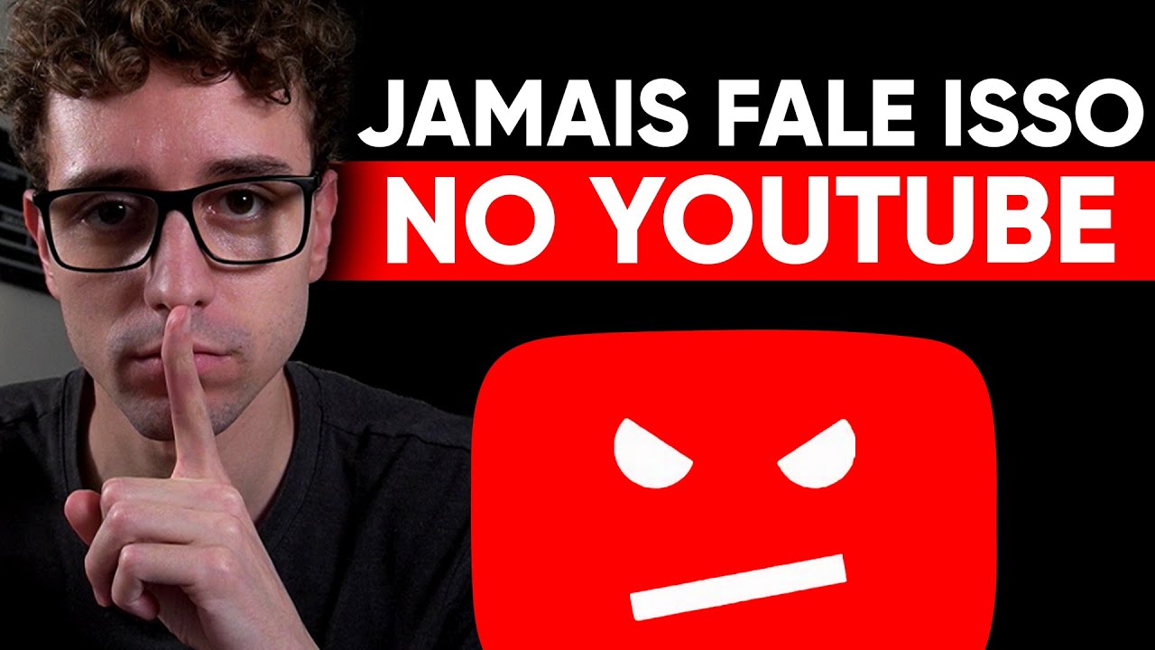7 Coisas Proibidas do YouTube que Muita Gente Faz!
