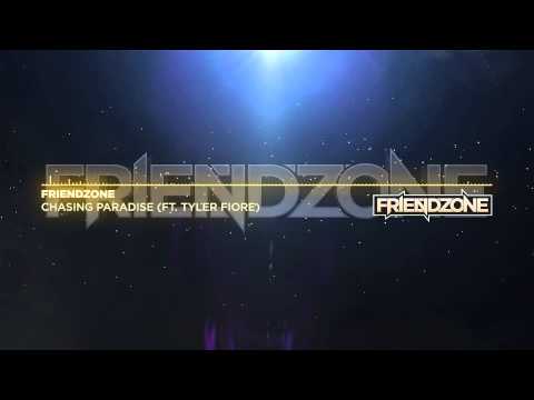 Friendzone ft. Tyler Fiore - Chasing Paradise [Free Download]