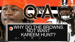 WHY DO THE BROWNS NOT WANT KAREEM HUNT BACK? - QnA
