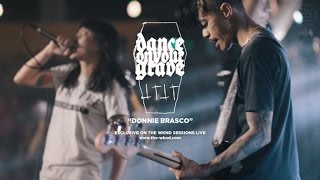 Dance On Your Grave | Donnie Brasco (Live on The Wknd Sessions, #102)