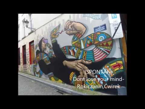 (SPONTAN) Dont lose your mind - Rokiczanin,Ćwirek