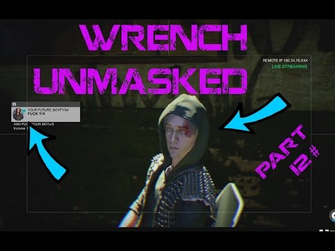 WRENCH UNMASKED WRENCH'S REAL FACE //WATCH DOGS 2 2017 WALKTHROUGH