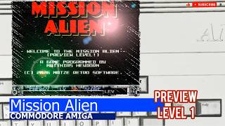 Commodore Amiga -=Mission Alien=- preview level 1