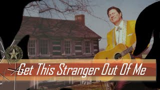 Lefty Frizzell  - Get This Stranger Out Of Me 1967