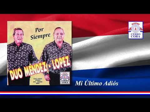Dúo: Méndez - López - Mi Último Adiós