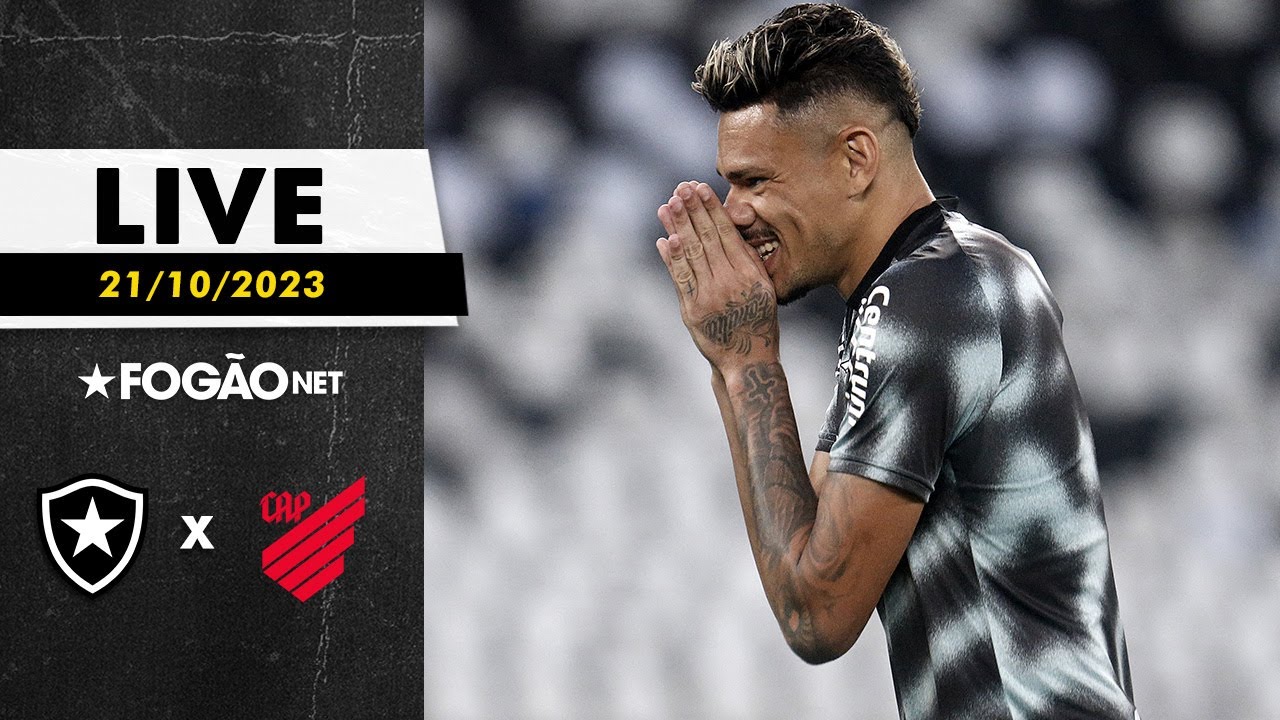 LIVE | Pré-jogo de Botafogo x Athletico-PR pelo Campeonato Brasileiro-2023 e últimas notícias 