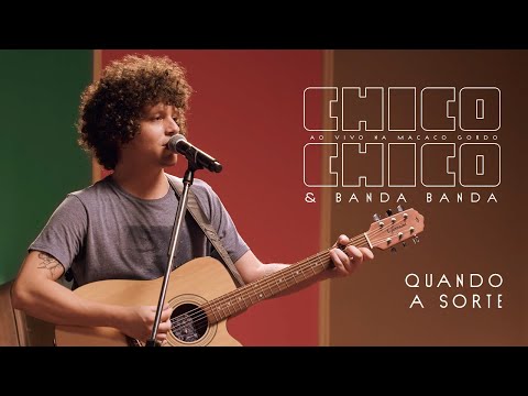 Chico Chico - Quando A Sorte [Ao Vivo na Macaco Gordo]