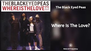 Download lagu The Black Eyed Peas - Where Is The Love? (432Hz) mp3
