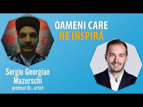 INTERVIU CU MAZERSCHI GEORGIAN SERGIU - Profesor Dr., Artist -