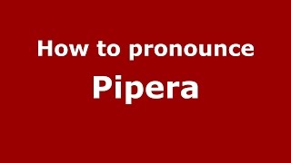How to pronounce Pipera