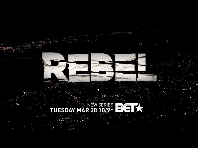 BET's ‘Rebel’ Trailer