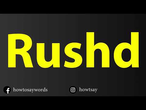 How To Pronounce Rushd