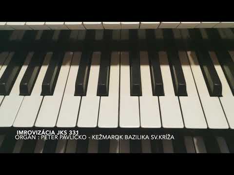Improvizácia na JKS 331 - organ :Peter Pavličko
