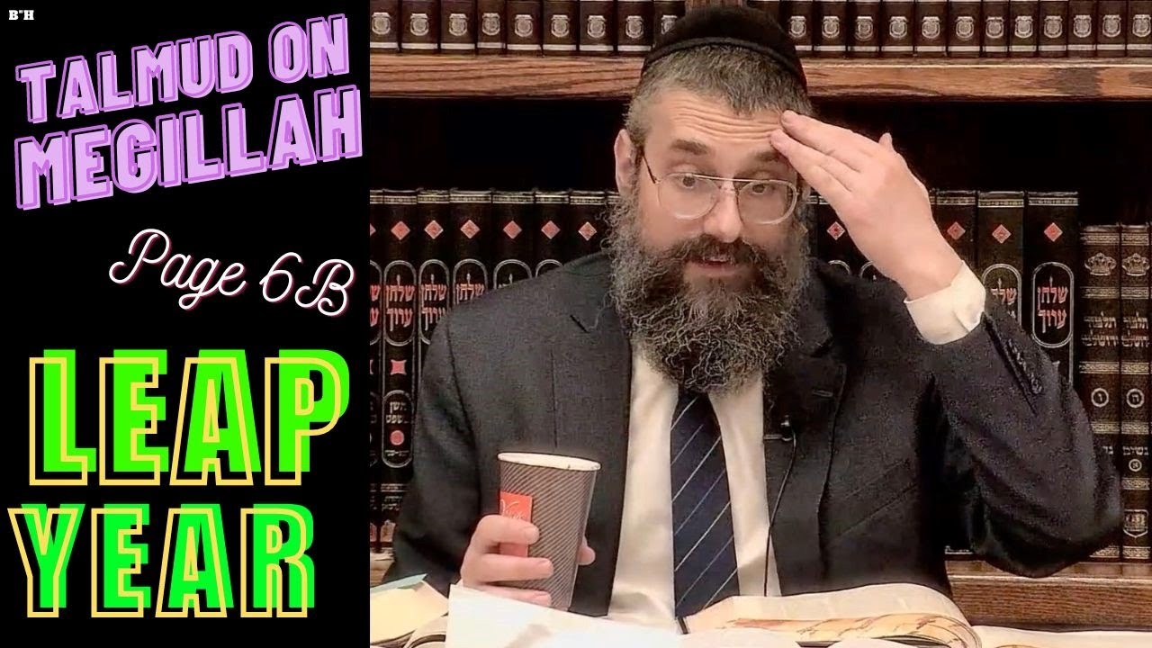 "Leap Year" ~ TOM’S TALMUD TISCH: Masechet Megillah, Chapter One. Page 6b thumbnail