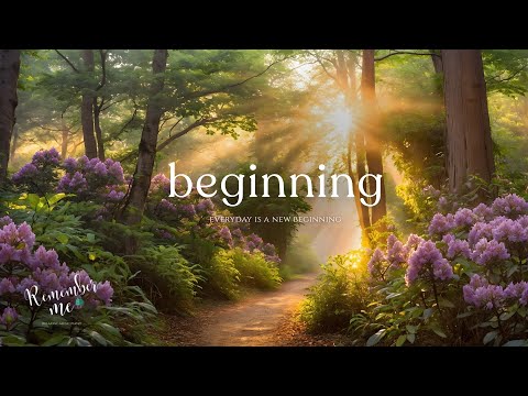 Everyday is a new beginning 🌳🌸 Relaxing Piano Music for New Starts, Peaceful Sleep & Deep Focus