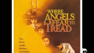 Where Angels Fear To Tread - Rachel Portman - I Love Him Too
