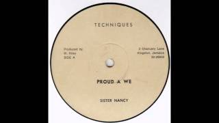 Sister Nancy - Proud A We